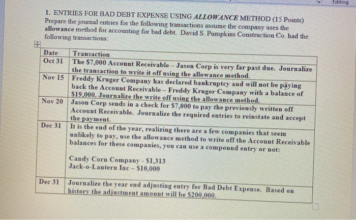  Editing 1. ENTRIES FOR BAD DEBT EXPENSE USING ALLOWANCE METHOD (15