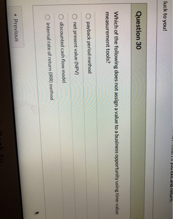 u exit and return. luck to you! Question 30 Which of
