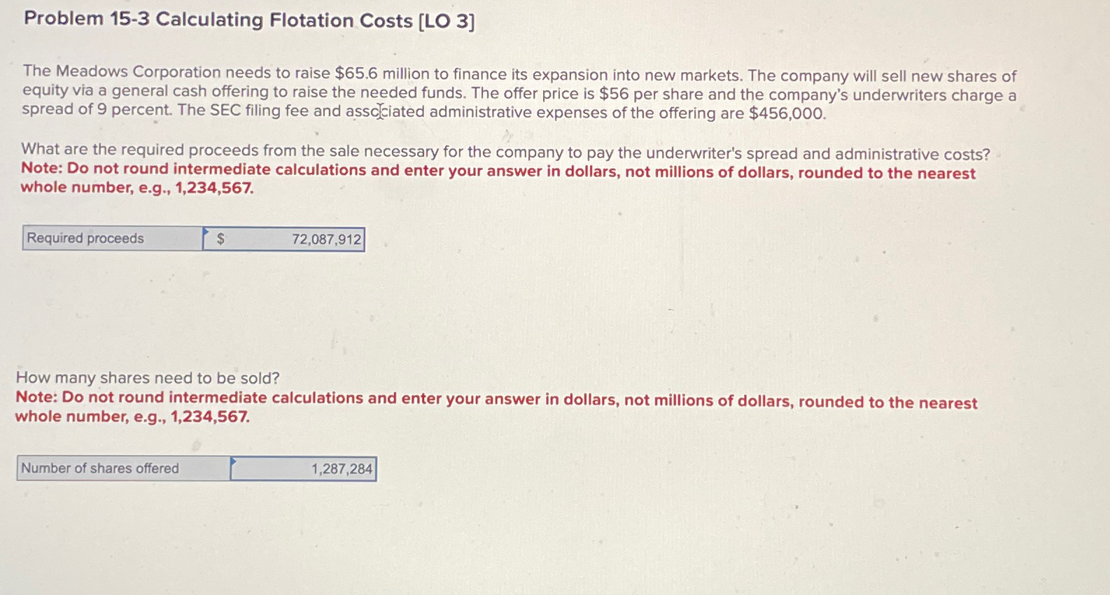  Problem 15-3 Calculating Flotation Costs [LO 3] The Meadows Corporation needs