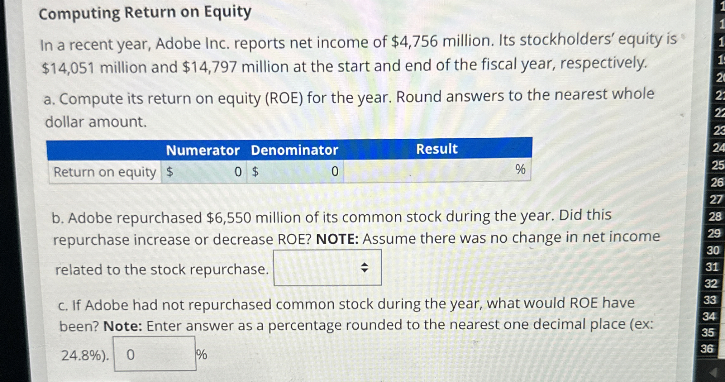  Computing Return on Equity In a recent year, Adobe Inc. reports