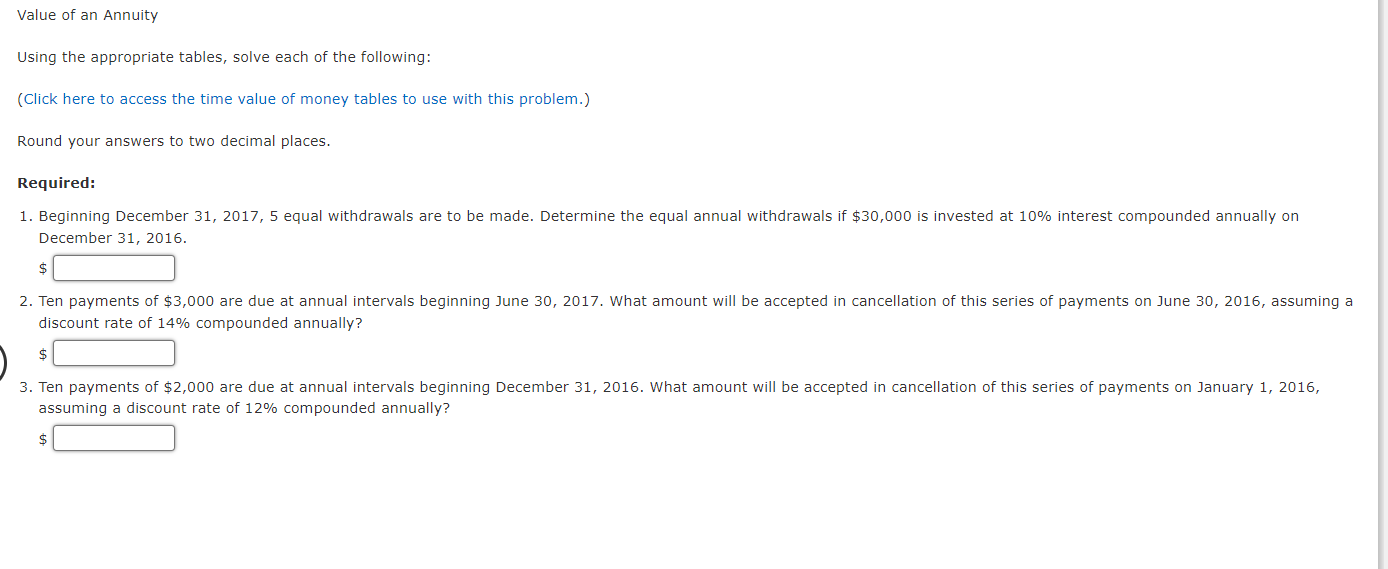  Value of an Annuity Using the appropriate tables, solve each of