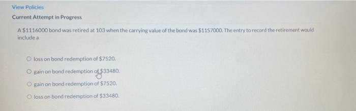  View Policies Current Attempt in Progress A $1116000 bond was retired