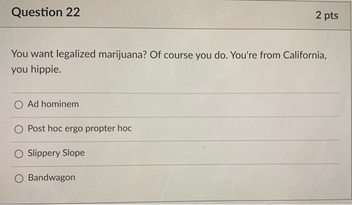 sun to rise. O Bandwagon O Slippery Slope Ad hominem Post hoc