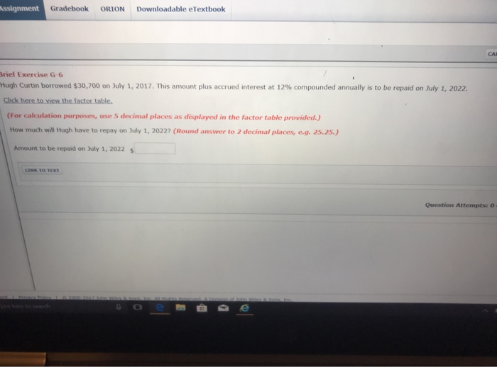  Future value table located below Gradebook ORION Downloadable eTextbook rief Exercise