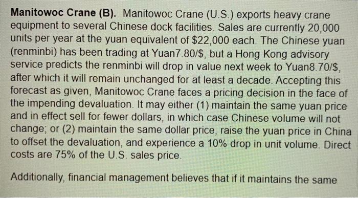 for case 2 solve for the years 5-8. Manitowoc Crane (B). Manitowoc