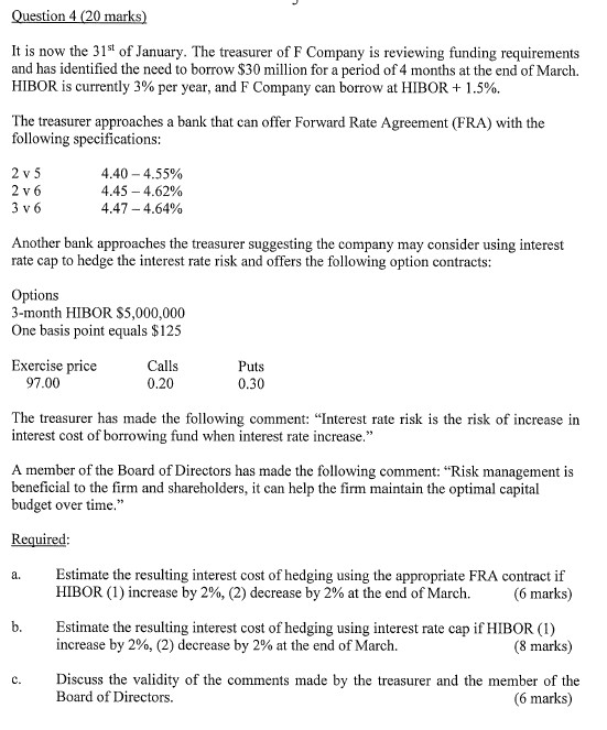 Question 4(20 marks) It is now the 31st of January. The