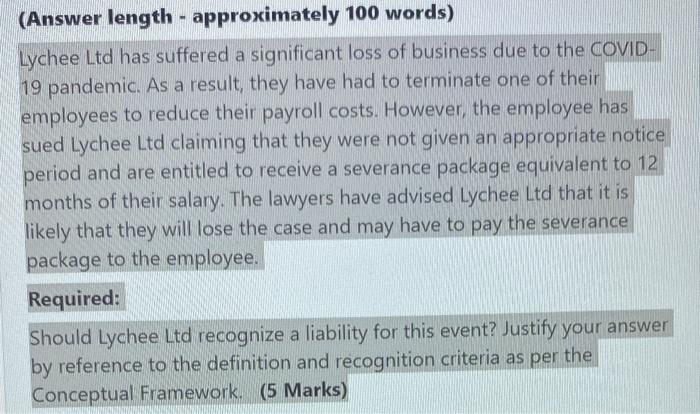  (Answer length - approximately 100 words) Lychee Ltd has suffered a