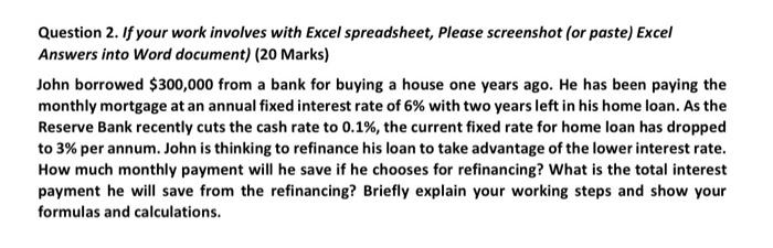 your work involves with Excel spreadsheet, Please screenshot (or paste) Excel Answers