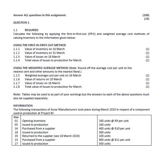 Answer ALL questions in this assignment. (100) (25) QUESTION 1 1.1