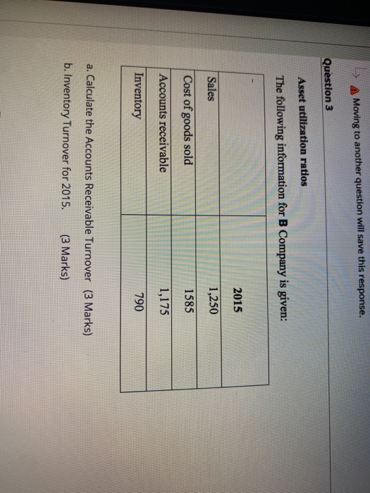  A Moving to another question will save this response. Question 3