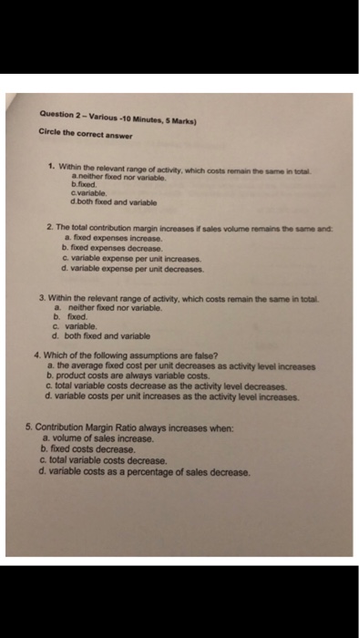  Question 2-Various -10 Minutes, 5 Marks) Circle the correct answer 1.