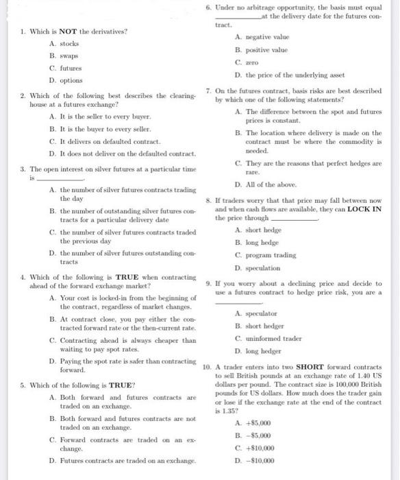  6. Under no arbitrage opportunity, the basis must equal it the