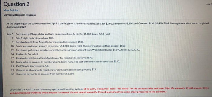  Question 2 View Policies Current Attempt in Progress At the beginning