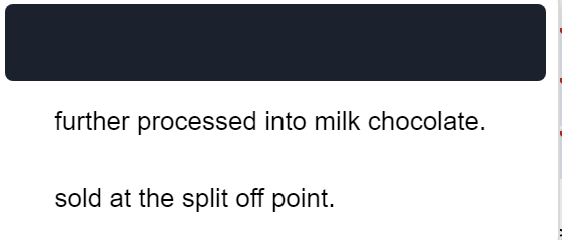 sold the chocolate-powder liquor base for $20 a gallon and the milk-chocolate