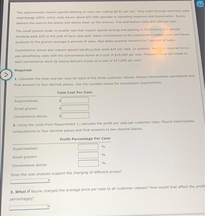 24 cans of nuts). Kaune sold 150,000 cases last year to the