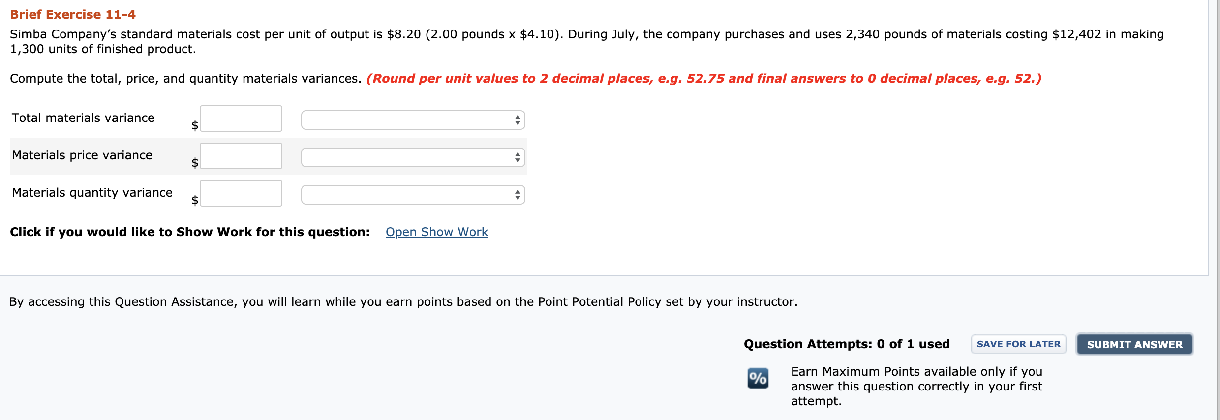 Brief Exercise 11-4 Simba Company's standard materials cost per unit of