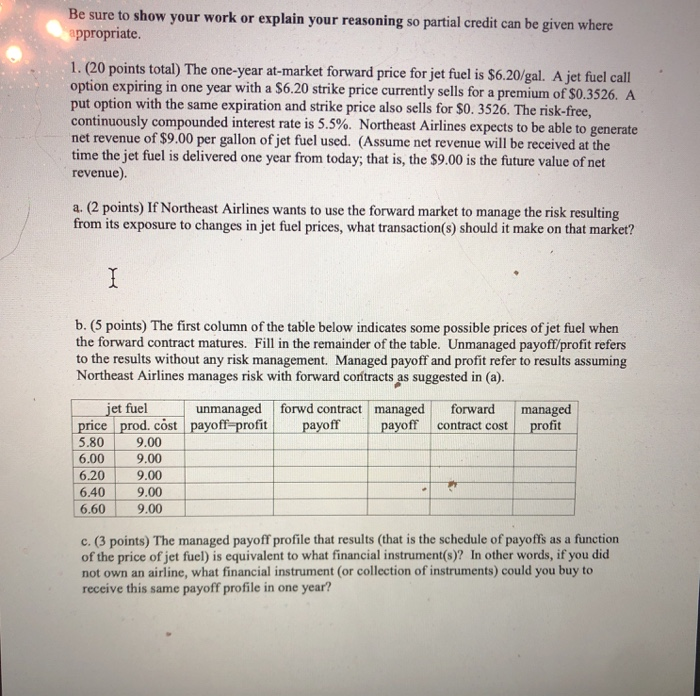  Be sure to show your work or explain your reasoning so