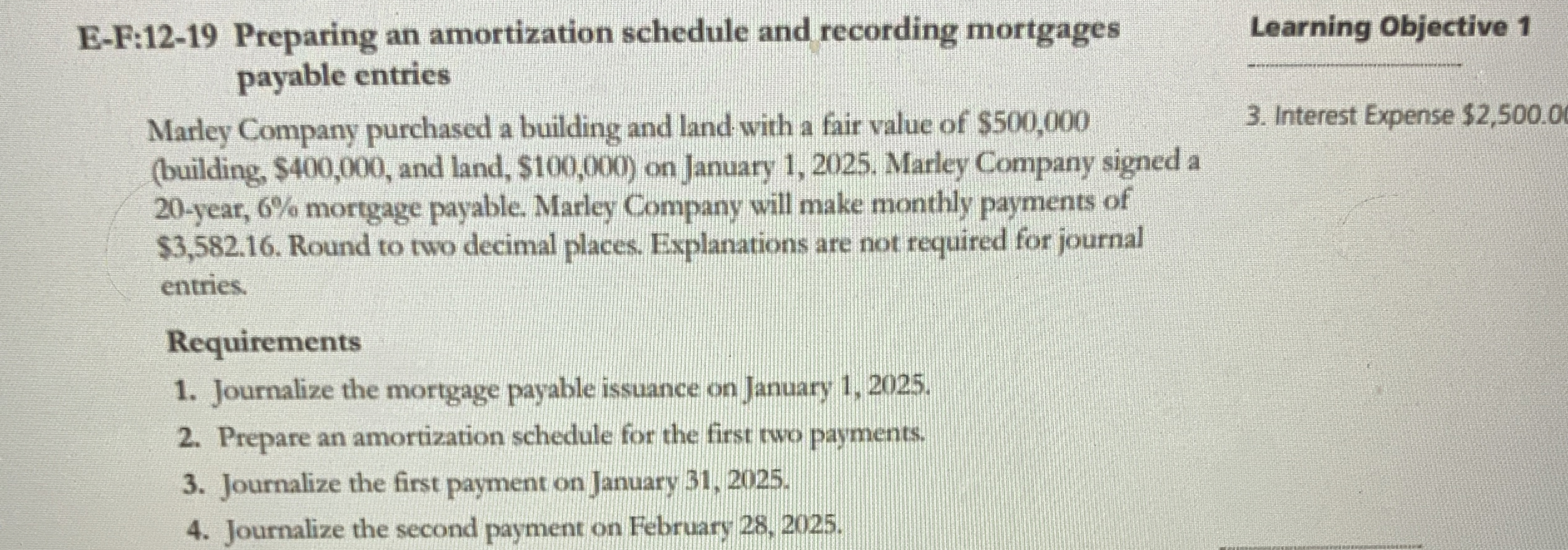  E-F:12-19 Preparing an amortization schedule and recording mortgages payable entries Marley