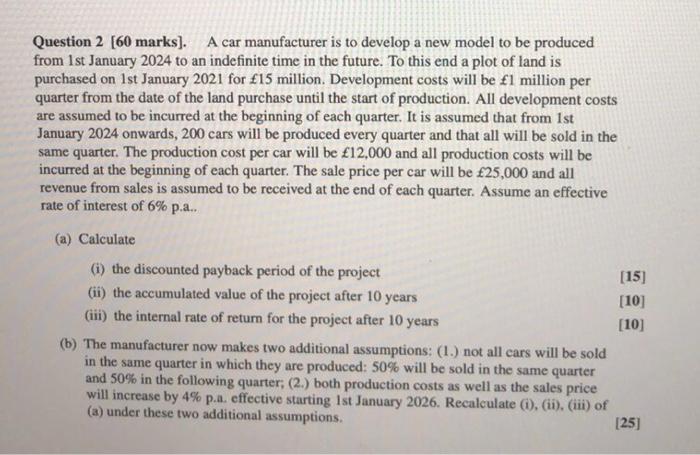 please do all parts please!! Question 2 [60 marks). A car manufacturer