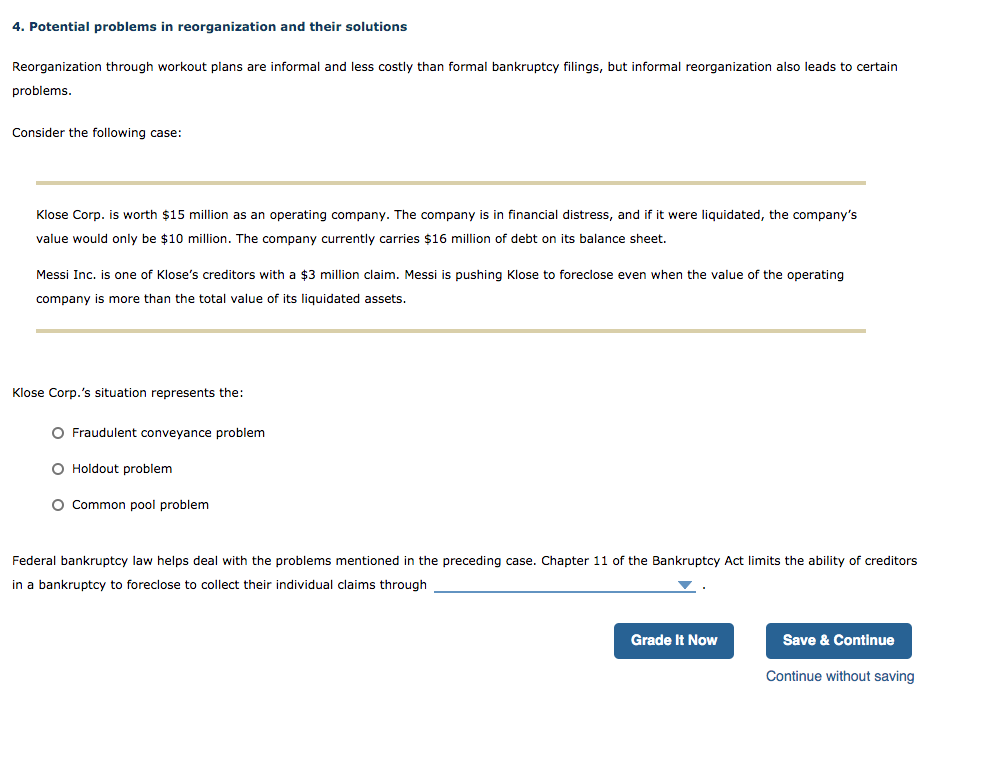  4. Potential problems in reorganization and their solutions Reorganization through workout