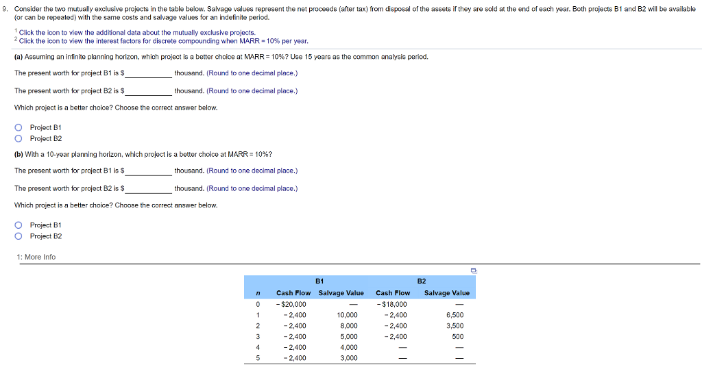  9. Consider the two mutually exclusive projects in the table below.