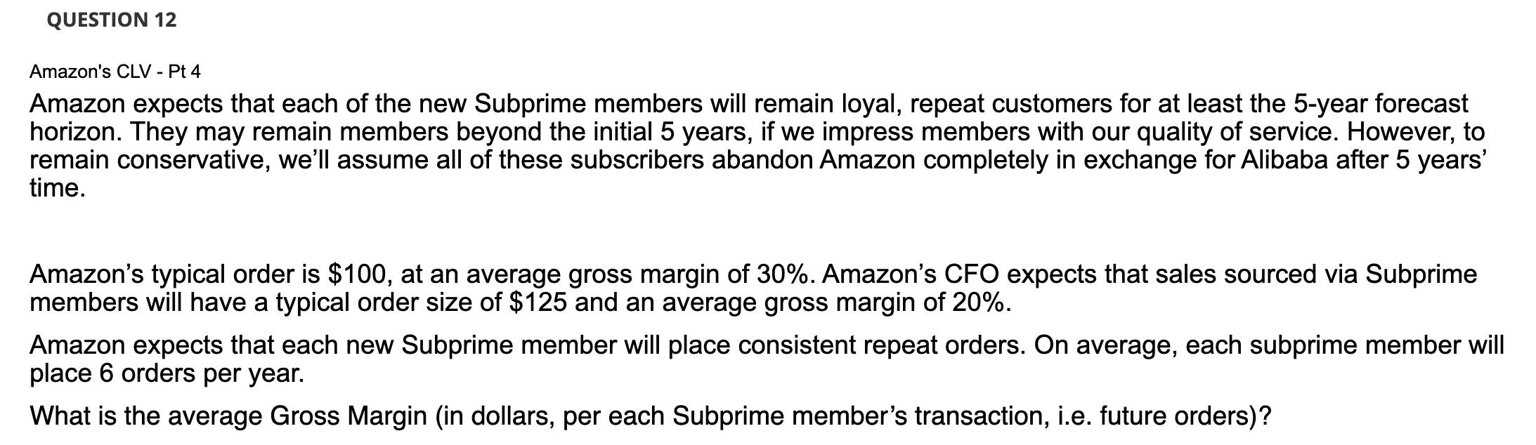 Explain with full metrics please, thank you! Amazon's CLV - Pt 4