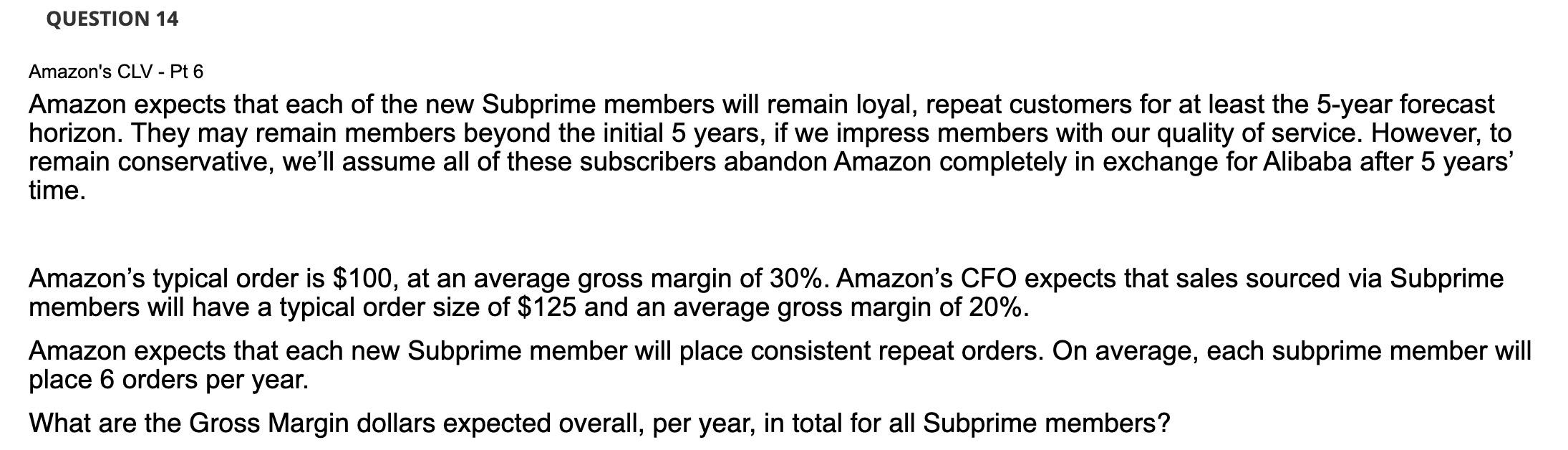 repeat customers for at least the 5 -year forecast horizon. They may