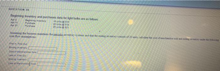  QUESTION 35 Beginning inventory and purchases data for light bulbs are