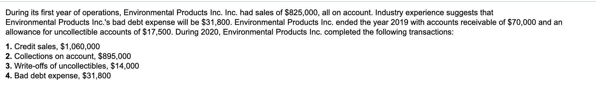  Please write the journal entry for the question During its first