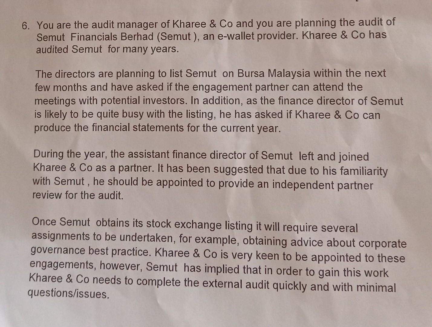 hi, need answer for question b) 6. You are the audit manager