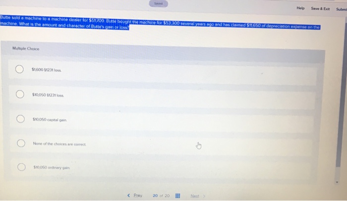  Help Save&Exit Subm Butte sold a machine to a machine dealer