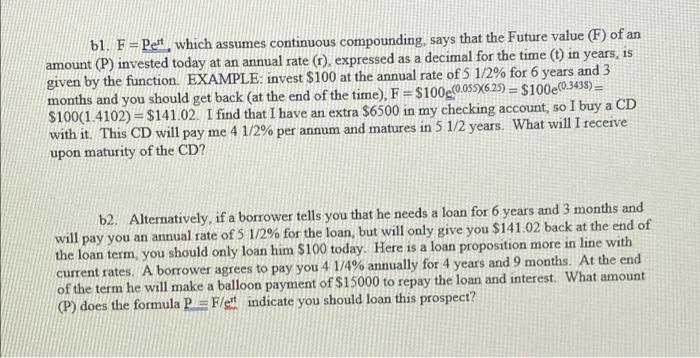 please show work! bl. F=Pelt, which assumes continuous compounding, says that the