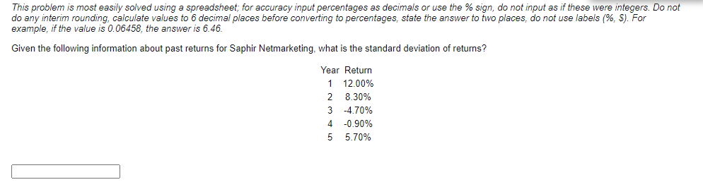 at least 6 decimal places before converting to a percentage, state answers