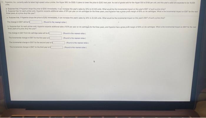  11. Hyperion, Inc. currently sells its latest high-speed colour printer, the