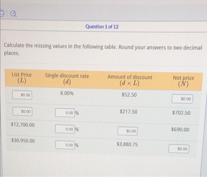 need help Question 1 of 12 Calculate the missing values in the