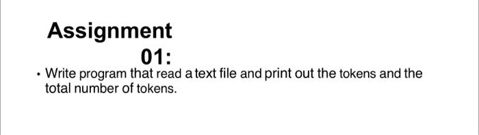  Assignment 01 : - Write program that read a text file