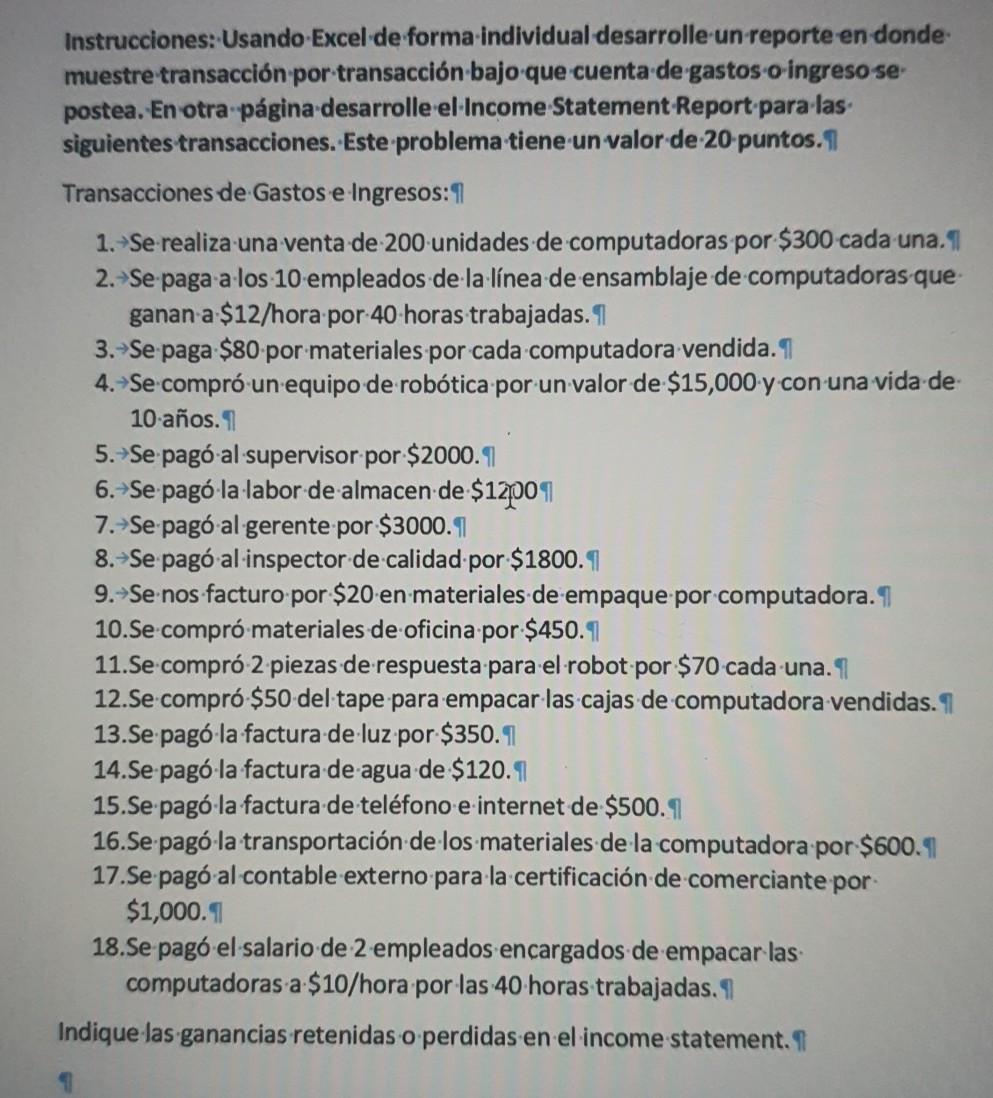  Instructions: Using Excel individually develop a report showing transaction by transaction