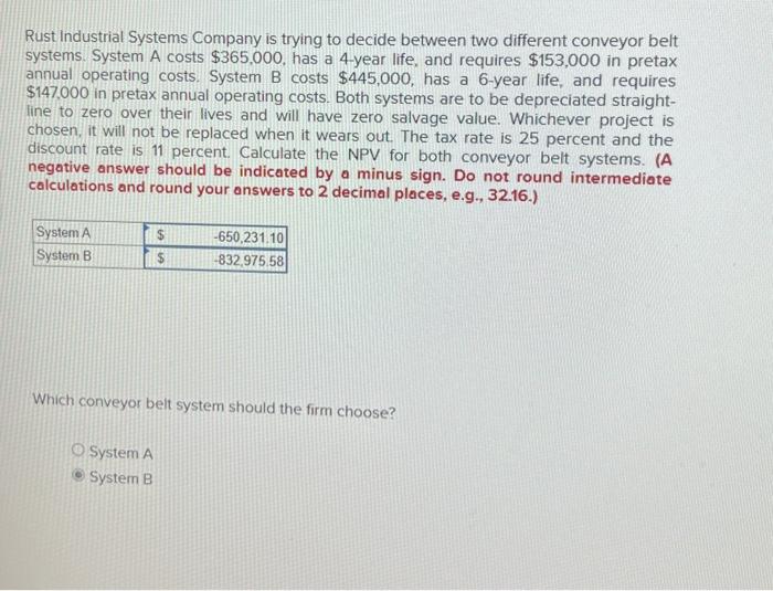  Rust Industrial Systems Company is trying to decide between two different