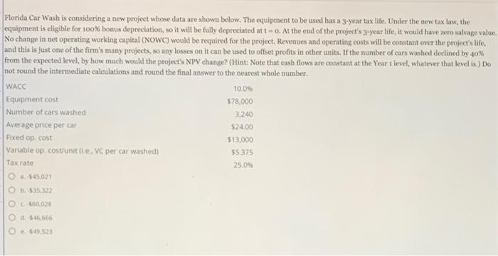  Florida Car Wash is considering a new project whose data are