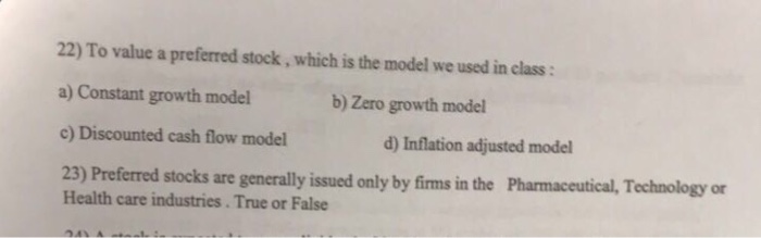  22) To value a preferred stock, which is the model we