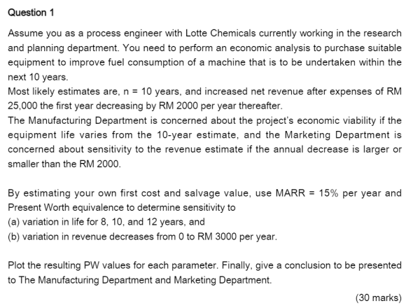  Question 1 Assume you as a process engineer with Lotte Chemicals