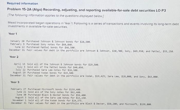  Required information Problem 15-2A (Algo) Recording, adjusting, and reporting available-for-sale debt