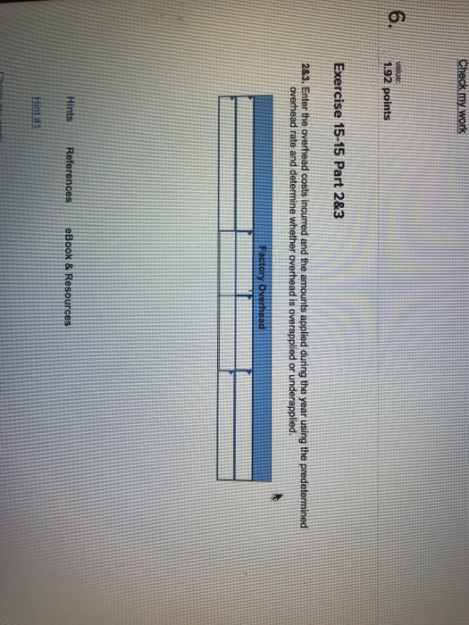  Help 6. 192 points Exercise 15-15 Part 2&3 283. Enter the