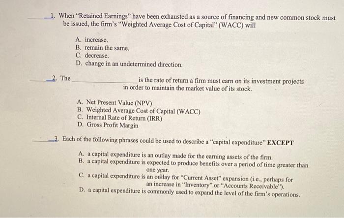  1. When "Retained Earnings" have been exhausted as a source of