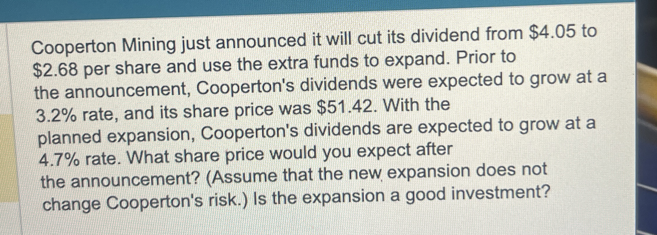  Cooperton Mining just announced it will cut its dividend from $4.05