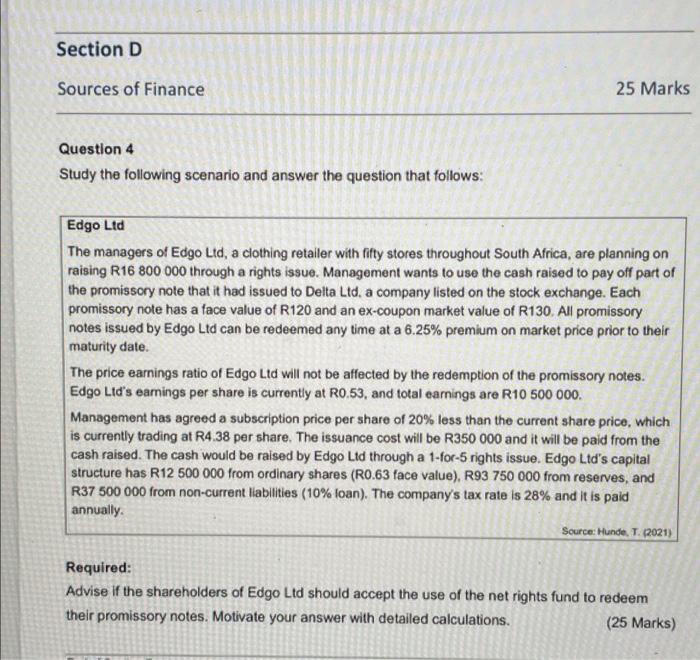  Section D Sources of Finance 25 Marks Question 4 Study the