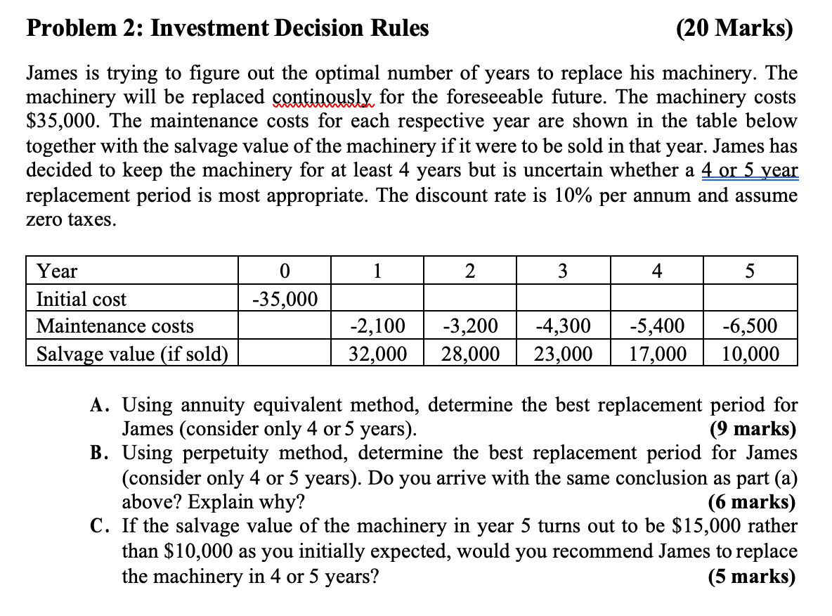  Problem 2: Investment Decision Rules (20 Marks) James is trying to