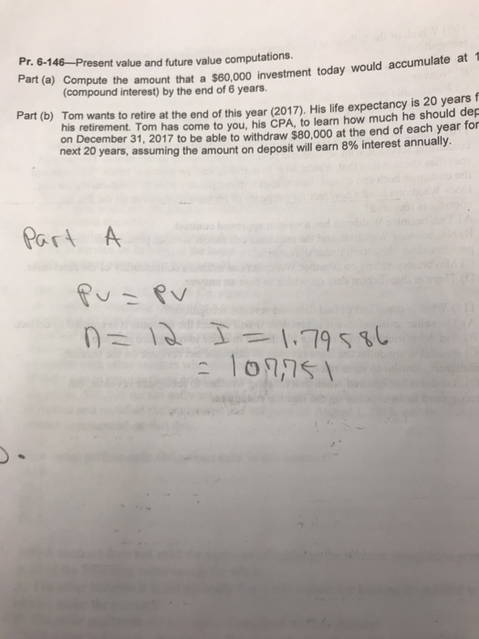  Pr. 6-146-Present value and future value computations Part (a) Compute the
