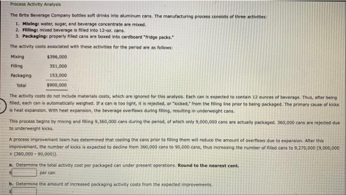  Process Activity Analysis The Brite Beverage Company botties soft drinks into