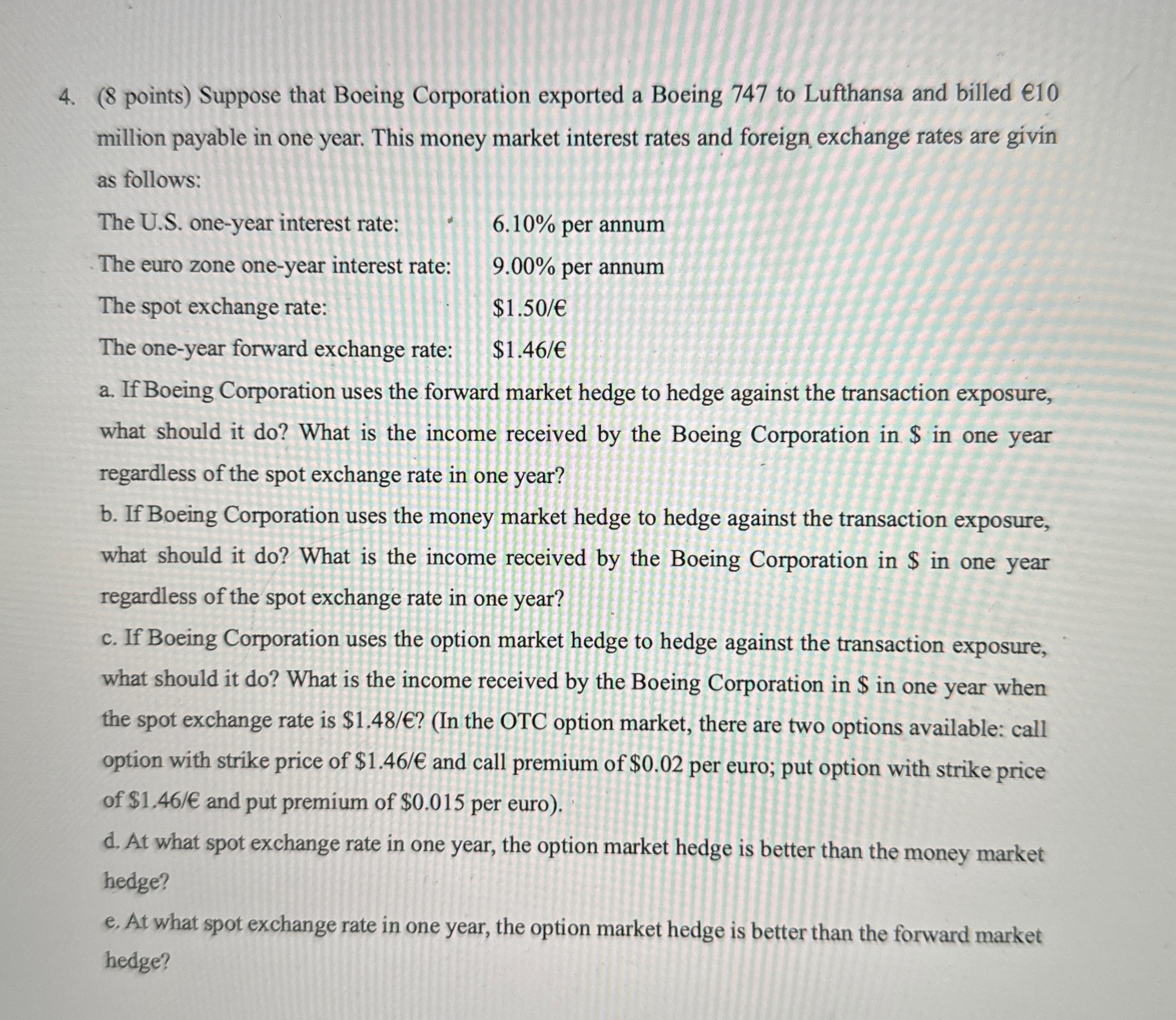  (8 points) Suppose that Boeing Corporation exported a Boeing 747 to